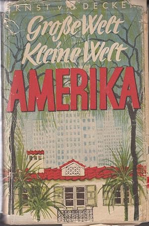 Große Welt - Kleine Welt Amerika. Auf Schienenstrang und Autobahn durch die USA