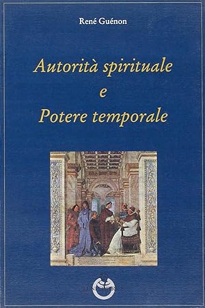 Immagine del venditore per Autorit spirituale e Potere temporale venduto da Arca dei libri di Lorenzo Casi