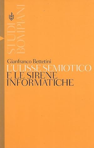 Imagen del vendedor de L'Ulisse semiotico e le sirene informatiche a la venta por Arca dei libri di Lorenzo Casi