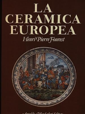 Bild des Verkufers fr La ceramica europea zum Verkauf von Miliardi di Parole