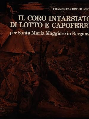 Seller image for Il coro intarsiato di Lotto e Capoferri for sale by Miliardi di Parole