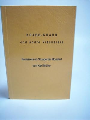 Bild des Verkufers fr Krabb-Krabb ond andre Viechereia, Reimereia en Stuagerter Mondart. signiert zum Verkauf von Adalbert Gregor Schmidt