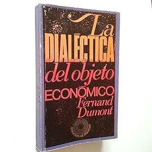 Imagen del vendedor de La dialéctica del objeto económico a la venta por MAUTALOS LIBRERÍA