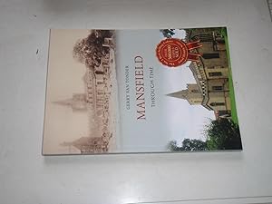 Imagen del vendedor de Mansfield Through Time a la venta por Westgate Bookshop