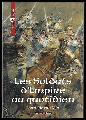 les SOLDATS d'EMPIRE au QUOTIDIEN