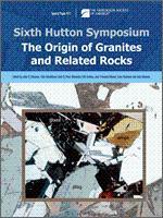Image du vendeur pour Sixth Hutton Symposiuim on the Origin of Granites and Related Rocks (Geological Society of America Special Paper) mis en vente par Joseph Burridge Books