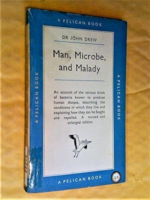 Man, Microbe, and malady
