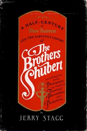 Imagen del vendedor de The Brothers Shubert _ A Half-Century of Show Business and the Faboulous Empire a la venta por San Francisco Book Company