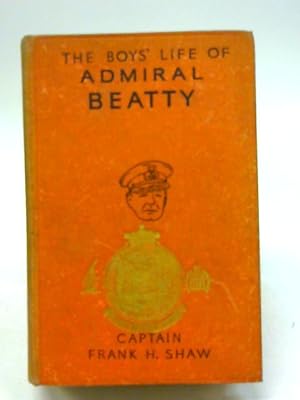 Bild des Verk�ufers f�r The Boys' Life of Admiral Beatty zum Verkauf von World of Rare Books