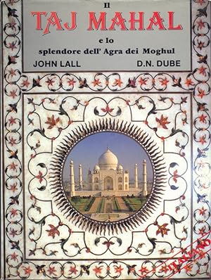 Seller image for Il Taj Mahal e lo splendore dell'Agra dei Moghul for sale by Librodifaccia