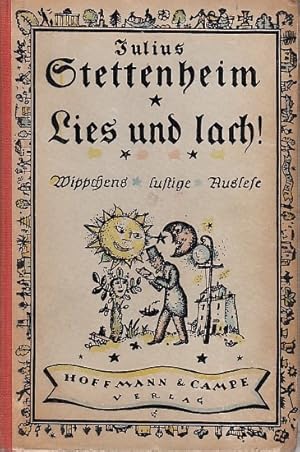 Bild des Verkufers fr Lies und lach ! Wippchens lustige Auslese / Julius Stettenheim; Die vergnglichen Bcher, Bd. 2 zum Verkauf von Licus Media