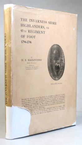 Image du vendeur pour The Inverness Shire Highlanders, or 97th Foot Regiment of Foot 1794-1796 mis en vente par Bow Windows Bookshop (ABA, ILAB)