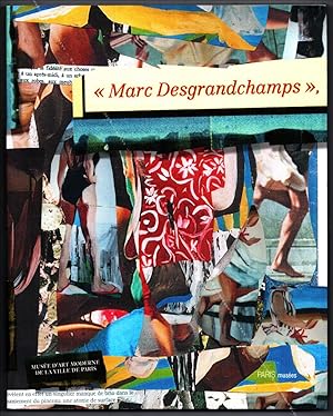 Seller image for Marc DESGRANDCHAMPS. for sale by Librairie-Galerie Dorbes Tobeart
