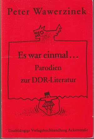 Seller image for Es war einmal. Parodien zur DDR-Literatur for sale by Graphem. Kunst- und Buchantiquariat