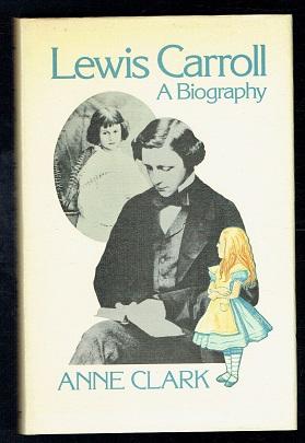 Immagine del venditore per Lewis Carroll. A Biography venduto da Sonnets And Symphonies