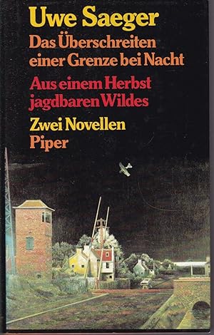Seller image for Das berschreiten einer Grenze bei Nacht. Aus einem Herbst jagdbaren Wildes. Zwei Novellen for sale by Graphem. Kunst- und Buchantiquariat