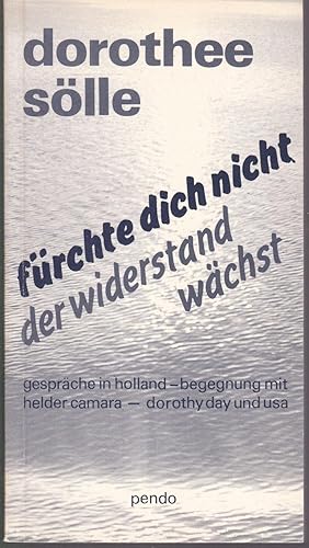 Bild des Verkufers fr Frchte dich nicht. Der Widerstand wchst. Gesprche in Holland - mit Helder Camara am Bildschirm - Betrachtungen ber USA zum Verkauf von Graphem. Kunst- und Buchantiquariat