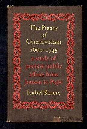 Immagine del venditore per The Poetry of Conservatism 1600-1745 venduto da Sonnets And Symphonies