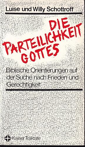 Seller image for Die Parteilichkeit Gottes. Biblische Orientierungen auf der Suche nach Frieden und Gerechtigkeit for sale by Graphem. Kunst- und Buchantiquariat