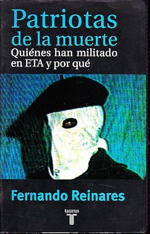 Imagen del vendedor de PATRIOTAS DE LA MUERTE. QUIENES HAN MILITADO EN ETA Y POR QUE. a la venta por Books Never Die