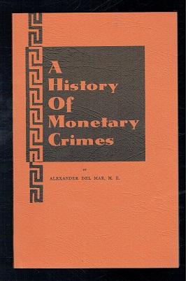 Imagen del vendedor de A History of Monetary Crimes a la venta por Sonnets And Symphonies