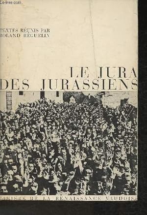 Image du vendeur pour Le Jura des Jurassiens (Collection "Provinces qui n'en sont pas") mis en vente par Le-Livre