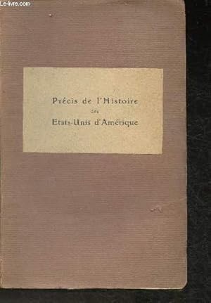 Seller image for Prcis de l'Histoire des Etats-Unis d'Amrique for sale by Le-Livre