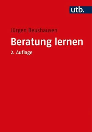 Imagen del vendedor de Beratung lernen : Grundlagen Psychosozialer Beratung und Sozialtherapie fr Studium und Praxis a la venta por AHA-BUCH GmbH
