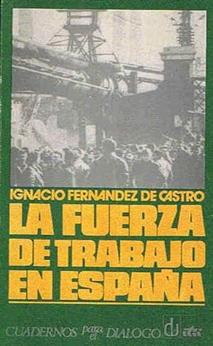 Seller image for LA FUERZA DE TRABAJO EN ESPAA for sale by Librera Torren de Rueda