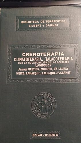 Seller image for Biblioteca de Teraputica. Crenoterapia, Climatoterapia, Talasoterapia for sale by Libreria Anticuaria Camino de Santiago