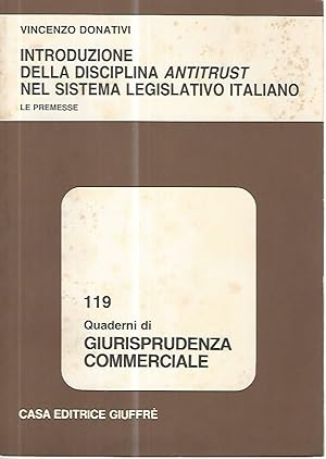 Seller image for Introduzione della disciplina antitrust nel sistema legislativo italiano. Le premess for sale by librisaggi