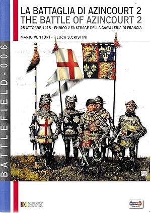 La battaglia di Azincourt 2. 25 ottobre 1415 - Enrico V fa strage della cavalleria di Francia