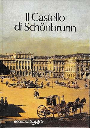 Imagen del vendedor de Il Castello di Schonbrunn a la venta por librisaggi