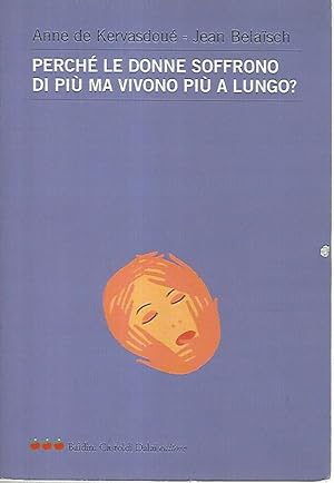 Seller image for Perch le donne soffrono di pi ma vivono pi a lungo? for sale by librisaggi