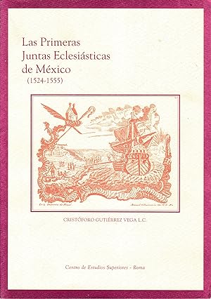 Las Primeras Juntas Eclesiàsticas de México (1524-1555)