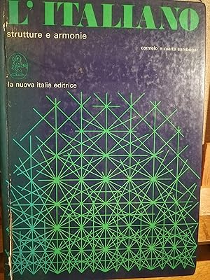 L'italiano. Strutture e armonie. Arte e stile. La lettura espressiva.