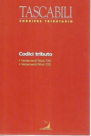 Tascabili corriere tributario. Codici tributo. Versamenti Mod. F24 F23