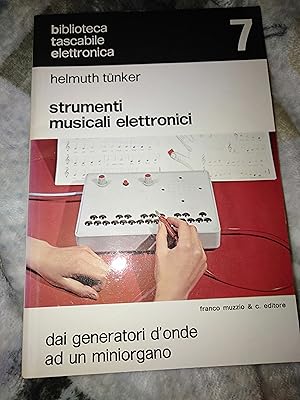 Immagine del venditore per Strumenti musicali elettronici dai generatori d onde ad un miniorgano venduto da librisaggi