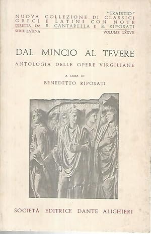 Seller image for Dal Mincio al Tevere. Antologia delle opere virgiliane for sale by librisaggi