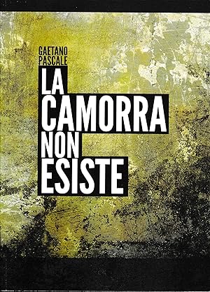 La camorra non esiste