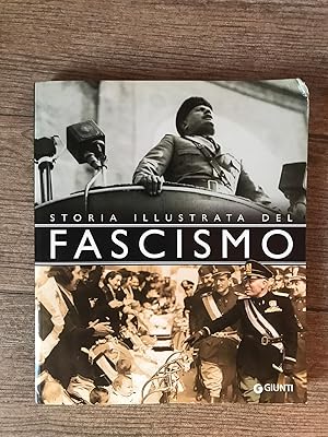 Storia illustrata del Fascismo