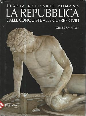Seller image for La Repubblica dalle conquiste alle guerre civili for sale by librisaggi