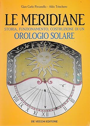 Le Meridiane, Storia, funzionamento, costruzione di un orologio solare