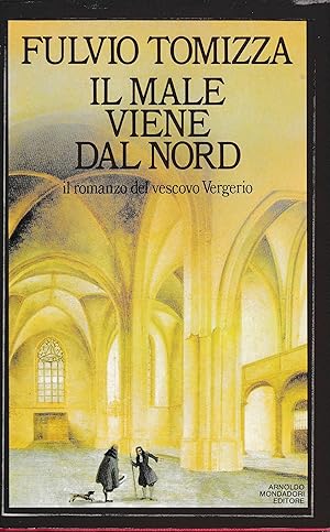 Imagen del vendedor de Il male viene dal nord. Il romanzo del vescovo Vergerio a la venta por librisaggi