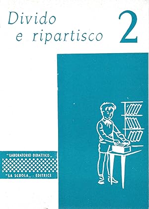 Divido e ripartisco classe 2^. 32 schede per esercizi di divisione