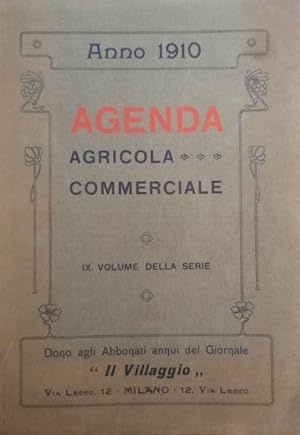 Agenda Agricola Commerciale. Anno 1910.