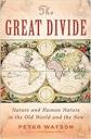 Seller image for Great Divide, The: Nature and Human Nature in the Old World and the New for sale by Monroe Street Books