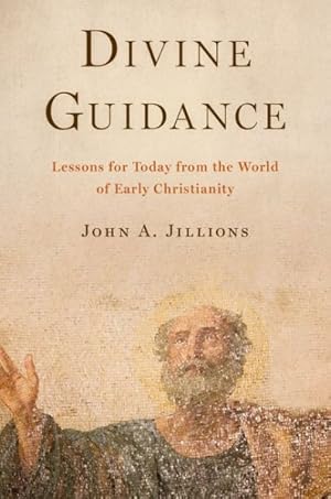 Seller image for Divine Guidance : Lessons for Today from the World of Early Christianity for sale by GreatBookPrices