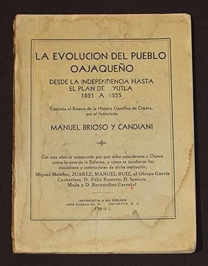 La Evolución Del Pueblo Oajaqueño Desde La Independencia Hasta El Plan De Ayutla. 1821 A 1855.