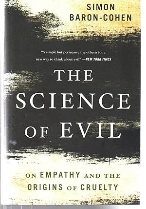 Seller image for The Science of Evil: On Empathy and the Origins of Cruelty for sale by EdmondDantes Bookseller